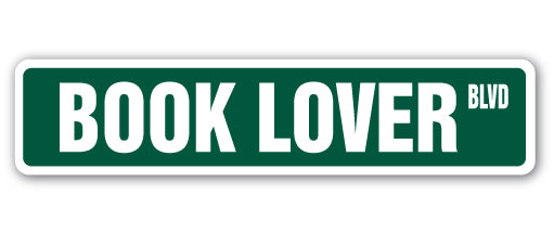 BOOK LOVER Street Sign