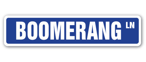 BOOMERANG Street Sign