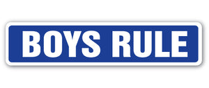 BOYS RULE Street Sign