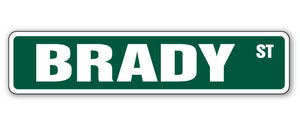 BRADY Street Sign