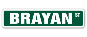 BRAYAN Street Sign