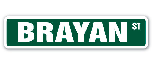 BRAYAN Street Sign