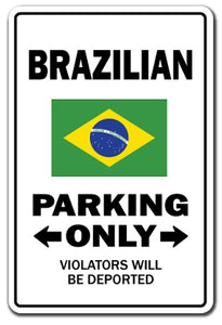 BRAZILIAN Parking Sign