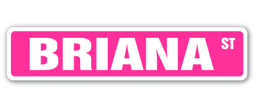 BRIANA Street Sign