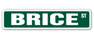 BRICE Street Sign