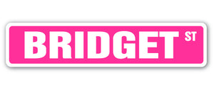 BRIDGET Street Sign