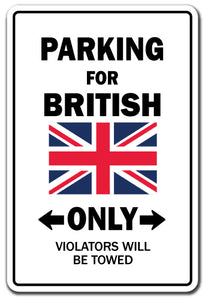 PARKING FOR BRITISH ONLY Sign