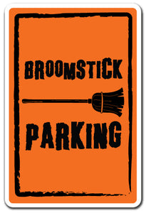 BROOMSTICK PARKING Sign