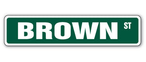 BROWN Street Sign