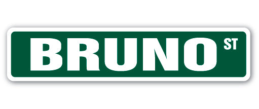 BRUNO Street Sign