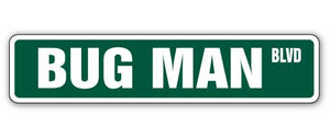 BUG MAN Street Sign