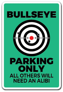 BULLSEYE PARKING ONLY Sign