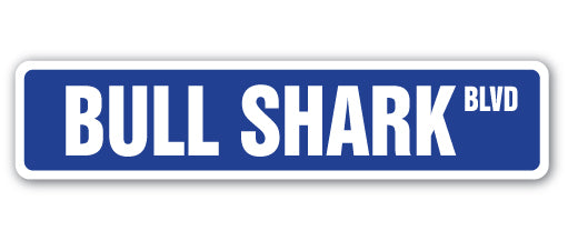 BULL SHARK Street Sign