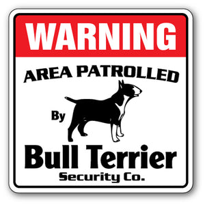 BULL TERRIER Security Sign