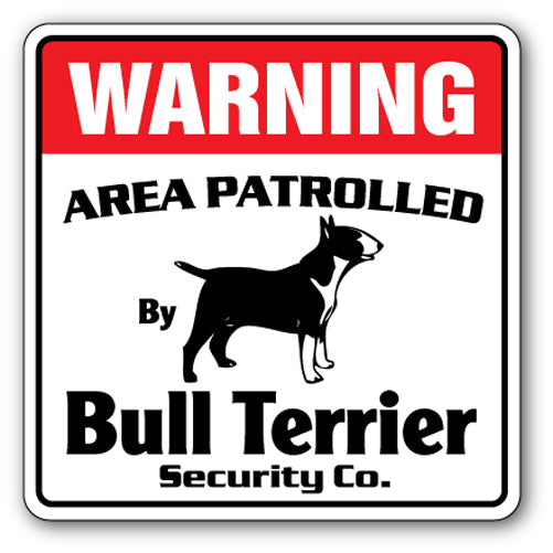 BULL TERRIER Security Sign