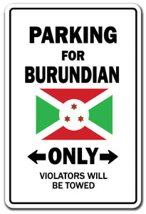 PARKING FOR BURUNDIAN ONLY Sign