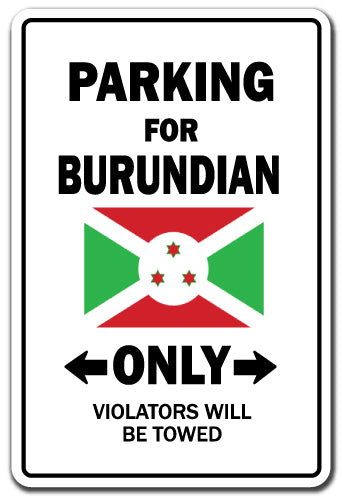 PARKING FOR BURUNDIAN ONLY Sign