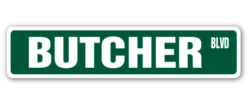 BUTCHER Street Sign
