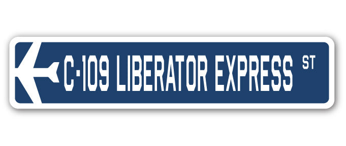 C-109 Liberator Express Street Sign