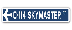 C-114 Skymaster Street Sign