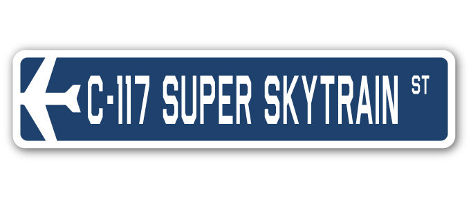 C-117 Super Skytrain Street Sign