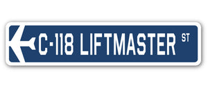 C-118 Liftmaster Street Sign