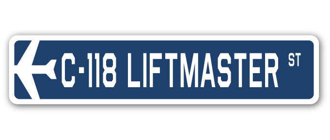 C-118 Liftmaster Street Sign