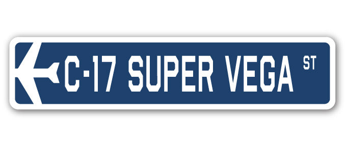 C-17 Super Vega Street Sign