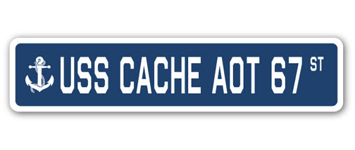USS CACHE AOT 67 Street Sign