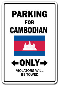 PARKING FOR CAMBODIAN ONLY Sign