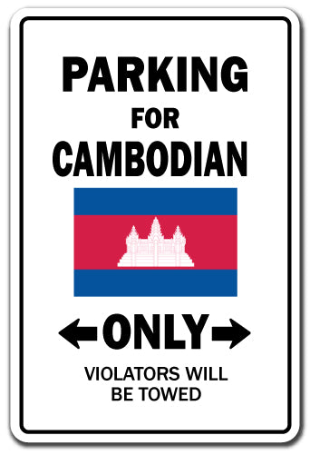 PARKING FOR CAMBODIAN ONLY Sign