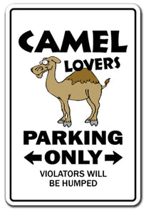 CAMEL LOVERS Parking Sign
