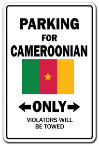 PARKING FOR CAMEROONIAN ONLY Sign