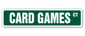 CARD GAMES Street Sign