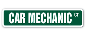 CAR MECHANIC Street Sign