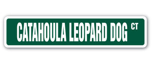 CATAHOULA LEOPARD DOG Street Sign