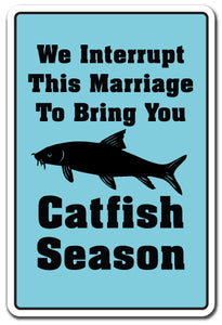 CATFISH SEASON Sign