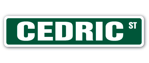 CEDRIC Street Sign