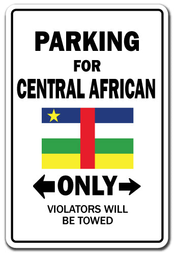 PARKING FOR CENTRAL AFRICAN ONLY central African flag national pride love gift