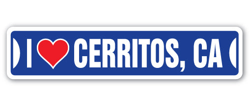 I LOVE CERRITOS, CALIFORNIA Street Sign