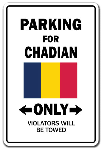 PARKING FOR CHADIAN ONLY Sign