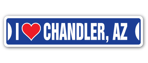 I LOVE CHANDLER, ARIZONA Street Sign