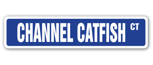 CHANNEL CATFISH Street Sign