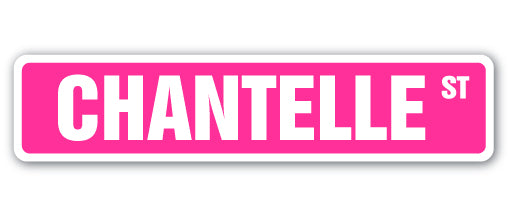 CHANTELLE Street Sign