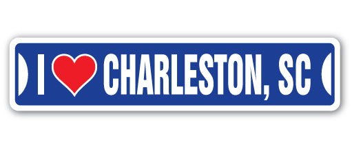 I LOVE CHARLESTON, SOUTH CAROLINA Street Sign