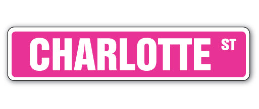 CHARLOTTE Street Sign