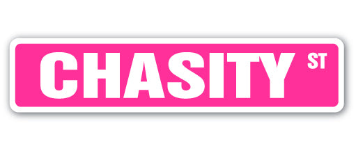 CHASITY Street Sign