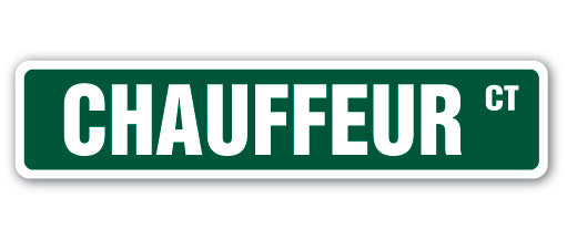 CHAUFFEUR Street Sign