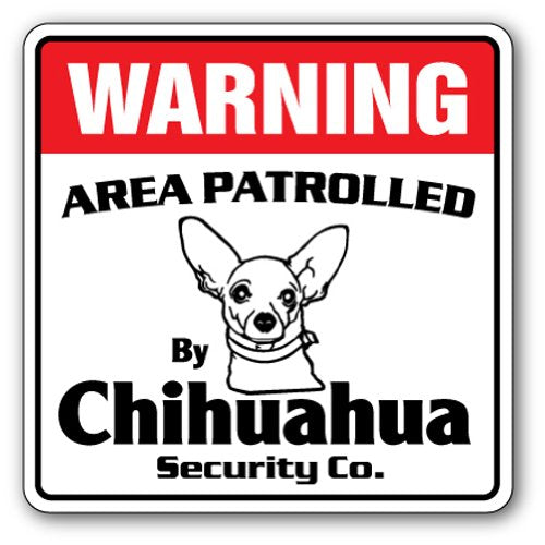 CHIHUAHUA Security Sign
