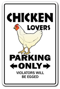 CHICKEN LOVERS Parking Sign